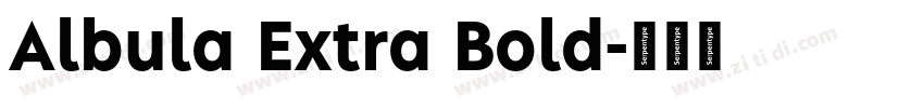 Albula Extra Bold字体转换 Albula Extra Bold字体转换
